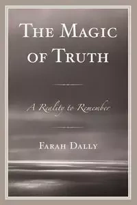 The Magic of Truth - Farah Dally