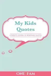My Kids Quotes - OneFam