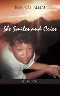 She Smiles and Cries - Aleem Inshirah