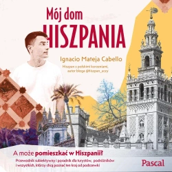 audiobook Mój dom. Hiszpania - Ignacio Mateja Cabello