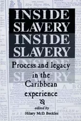 Inside Slavery Process & Legacy - Hilary Beckles