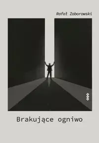 Brakujące ogniwo - Rafał Zaborowski