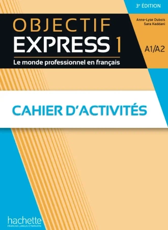 Objectif Express 1 (3e Edition) Zeszyt ćwiczeń + audio online - Anne-Lyse Dubois, Sara Kaddani