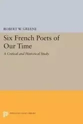 Six French Poets of Our Time - Greene Robert W.