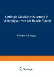 Optimale Maschinenbelastung in Abhangigkeit Von Der Beschaftigung - Altrogge Gunter