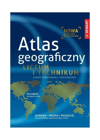 Atlas Geograficzny - Liceum i Technikum - Opracowanie zbiorowe