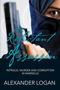 The Reluctant Assassin - Logan Alexander