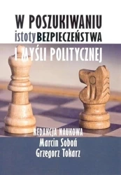W poszukiwaniu istoty bezpieczeństwa i myśli pol. - Marcin Soboń, Grzegorz Tokarz
