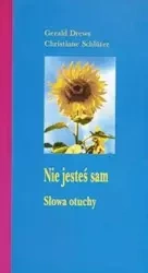 Nie jesteś sam. Słowa otuchy - Gerald Drews, Christiane Schluter