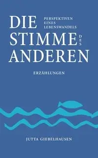 Die Stimme des Anderen - Jutta Giebelhausen