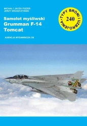 Samolot myśliwski Grumman F-14 Tomcat (TBiU 240) - Michał Jacek Fiszer i, Jerzy Gruszczyński