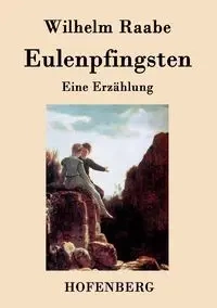 Eulenpfingsten - Wilhelm Raabe