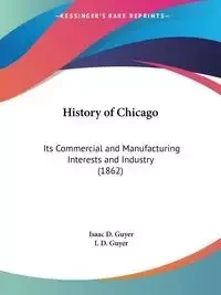 History of Chicago - Isaac D. Guyer