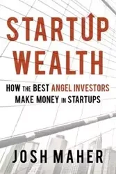 Startup Wealth - Josh Maher