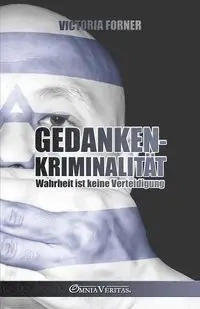 Gedankenkriminalität - Victoria Forner