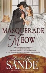Masquerade Meow - Linda Rae Sande