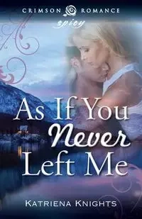As If You Never Left Me - Knights Katriena