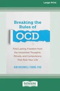 Breaking the Rules of OCD - Kim Rockwell-Evans