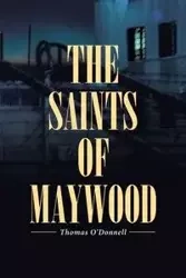 The Saints of Maywood - Donnell Thomas O