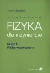 Fizyka dla inżynierów cz.2 Fizyka współczesna - Jerzy Massalski