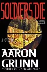 Soldiers Die - Aaron Grunn