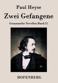 Zwei Gefangene - Paul Heyse