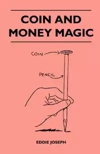 Coin And Money Magic - Joseph Eddie