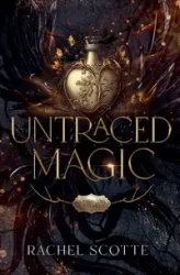 Untraced Magic - Rachel Scotte