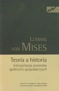 Teoria a historia - Mises Ludwig