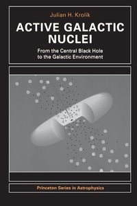 Active Galactic Nuclei - Krolik Julian H.