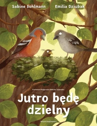 Jutro będę dzielny - Sabine Bohlmann, Emilia Dziubak