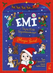 Emi i Tajny Klub Superdziewczyn. Magia świąt. Tom specjalny - Agnieszka Mielech