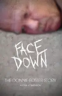 Face Down - Aletha Smithson