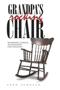 Grandpa's Rocking Chair - Vern Schultz