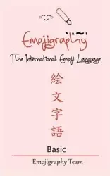Emojigraphy The International Emoji Language - Team Emojigraphy
