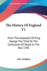 The History Of England V1 - John Adolphus