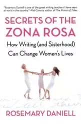 Secrets of the Zona Rosa - Daniell Rosemary