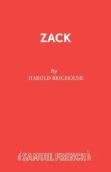 Zack - Harold Brighouse