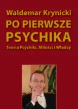 Po pierwsze psychika - Waldemar Krynicki