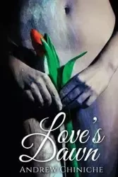 Love's Dawn - Andrew Chiniche