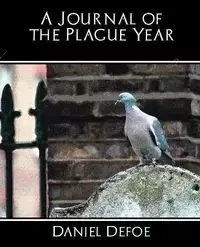 A Journal of the Plague Year - Daniel Defoe Defoe