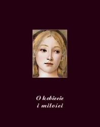eBook O kobiecie i miłości. Wybór myśli najznakomitszych pisarzy i myślicieli - Kazimierz Bukowski mobi epub