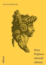Pana Profesora dziennik sekretny - Artur Przybysławski