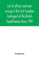 List of officers and men serving in the First Canadian Contingent of the British Expeditionary Force, 1914 - Unknown