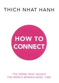 How to Connect - Hanh Nhat Thich