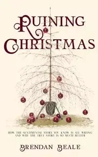 Ruining Christmas - Brendan Beale