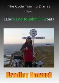 The Cycle Touring Diaries - Diary 1 - Howard Bradley