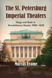 The St. Petersburg Imperial Theaters - Murray Frame