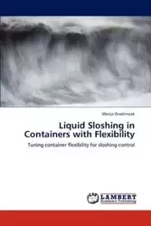 Liquid Sloshing in Containers with Flexibility - Gradinscak Marija