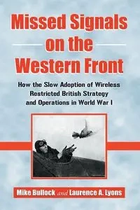Missed Signals on the Western Front - Mike Bullock